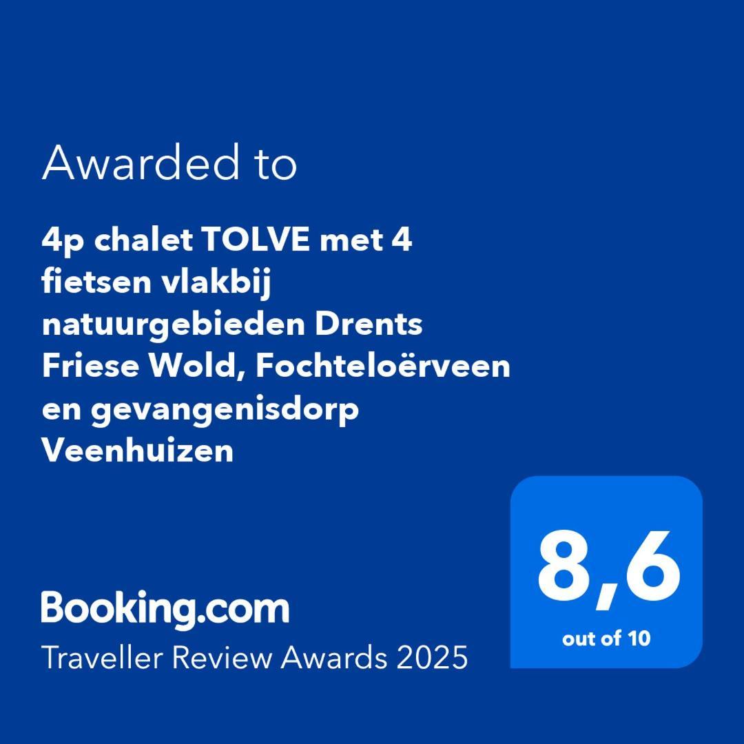 4P Chalet Tolve Met 4 Fietsen Vlakbij Natuurgebieden Drents Friese Wold, Fochteloerveen En Gevangenisdorp Veenhuizen Oosterwolde  Екстер'єр фото